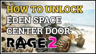 How to unlock Eden Space Center Door Rage 2