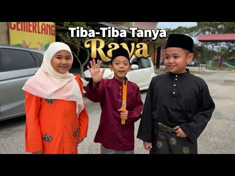 Tiba-Tiba Tanya Raya Sesi Petang