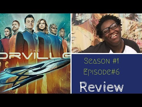The Orville Season 1 Episode 6 Review