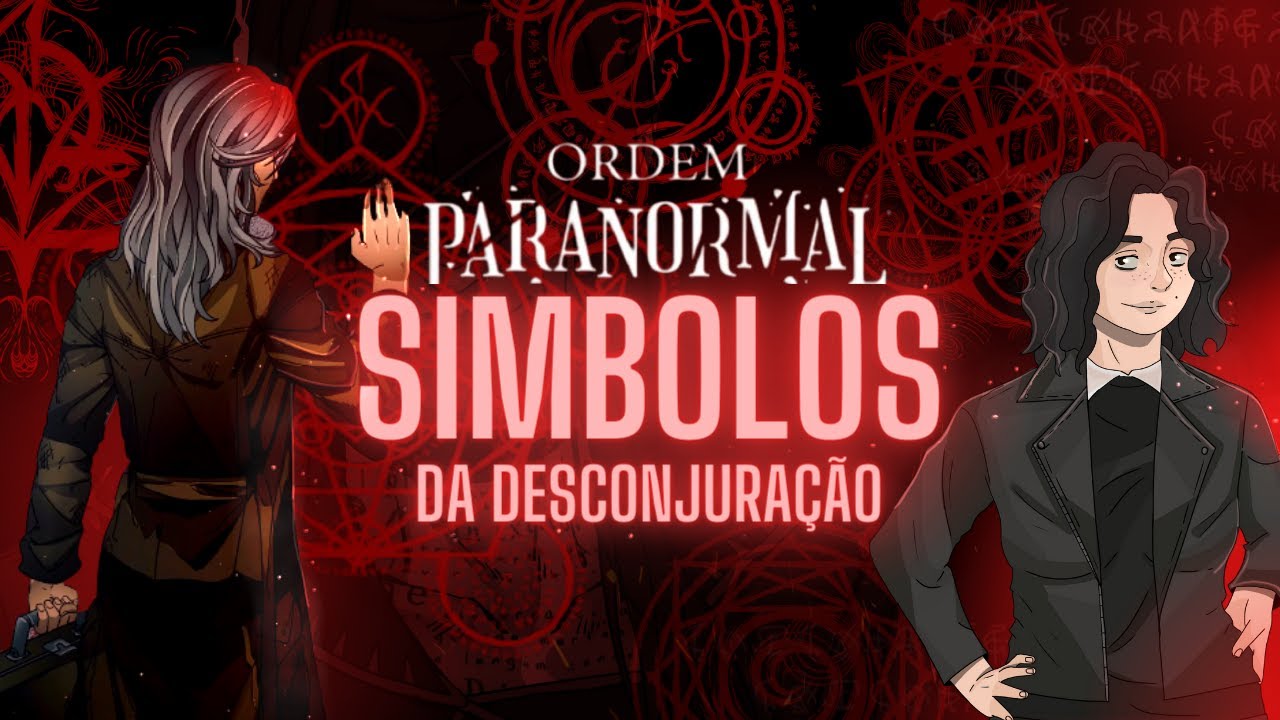 SÍMBOLOS e RITUAIS de Desconjuração Part.1 ORDEM PARANORMAL