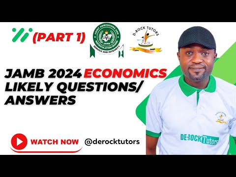 JAMB 2024 ECONOMICS POSSIBLE QUESTIONS AND ANSWERS (PART 1)