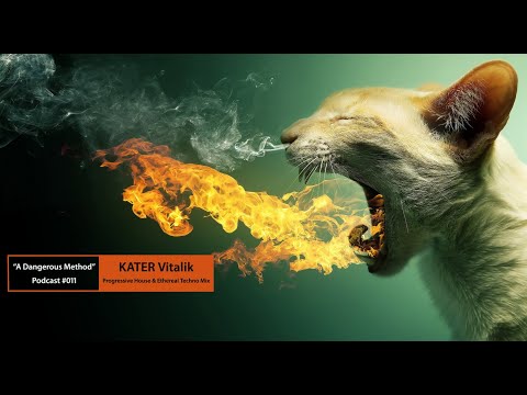 KATER Vitalik - A Dangerous Method (Progressive House & Ethereal Techno Mix) - Podcast #011