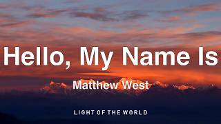Matthew West - Hello, My Name Is (Lyrics)