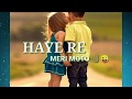 Haye Re Meri Motto Latest WhatsApp Status