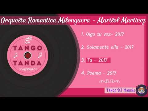 Orquesta Romantica Milonguera - Marisol Martinez. Tango. Tandas by DJ Marina