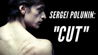 Sergei Polunin // CUT (Plumb)