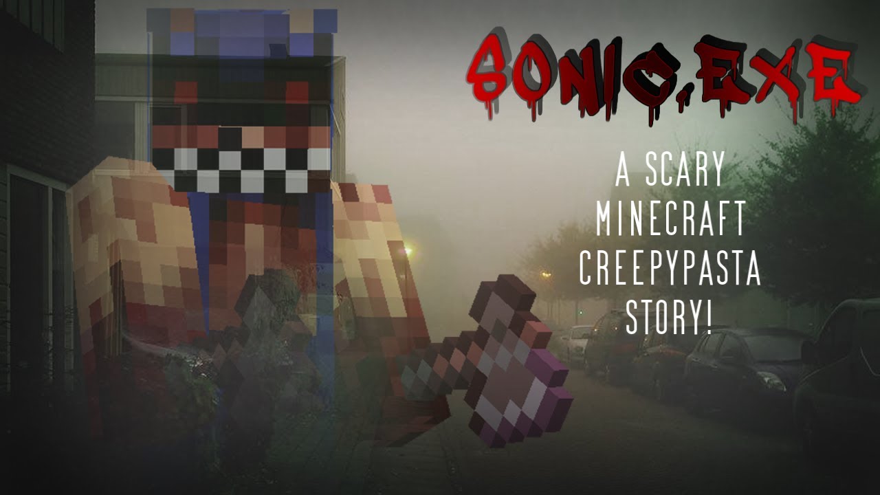 Minecraft Creepypasta | SONIC.EXE