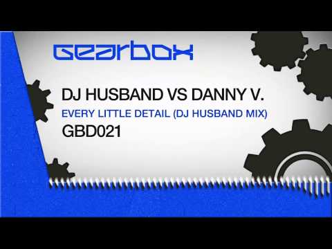 DJ Husband vs Danny V. - Every Little Detail (DJ Husband Mix)