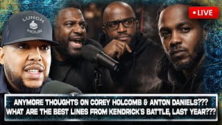 The Lunch Hour: Last Thoughts on Corey Holcomb &amp; Anton Daniels? Best Lines From Kendrick’s Battle?