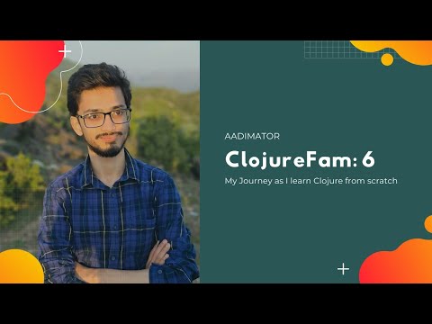 ClojureFam 6 - Clojure Functions in Depth