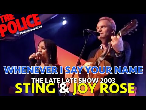STING (ft JOY ROSE) - WHENEVER I SAY YOUR NAME (THE LATE LATE SHOW DEC 2003)