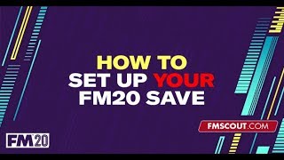 How to set up your FM20 save