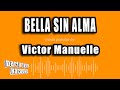 Victor Manuelle - Bella Sin Alma (Versión Karaoke)