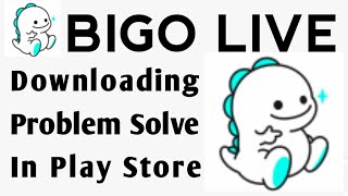 Download lagu BIGO LIVE App Download Problem Solve In Play Store | iPhone | Not Install | Pending mp3 Download lagu BIGO LIVE App Download Problem Solve In Play Store | iPhone | Not Install | Pending mp3