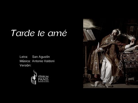 Tarde te amé (de: Antonio Valdoni)