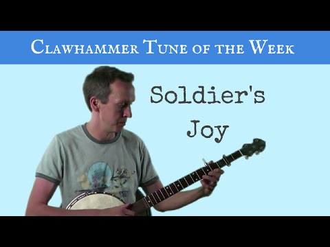 Clawhammer Banjo: Tune (and tab) of the Week - "Soldier's Joy"