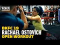 Rachael Ostovich Open Workout | BKFC 19 | MMA Fighting
