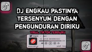Download lagu DJ ENGKAU PASTINYA TERSENYUM DENGAN PENGUNDURAN DIRIKU||DJ MENCARI ALASAN REMIX MENGKANE VIRALTIKTOK mp3 Download lagu DJ ENGKAU PASTINYA TERSENYUM DENGAN PENGUNDURAN DIRIKU||DJ MENCARI ALASAN REMIX MENGKANE VIRALTIKTOK mp3