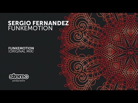 Sergio Fernandez - Funkemotion - Original Mix