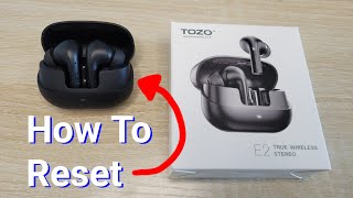 Tozo E2 Earbuds – How To Reset