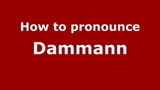 How to pronounce Dammann