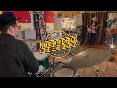 Nate Fredrick and The Wholesome Boys - Shortcut to Waco (Official Visualizer)