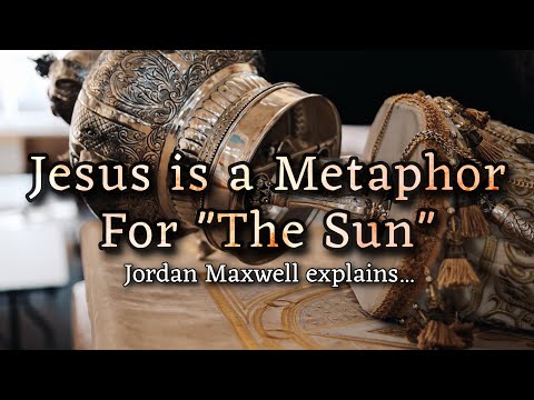 Jesus is a Metaphor for The Sun - Jordan Maxwell explains…