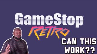 Gamestop Retro is going to FAIL
