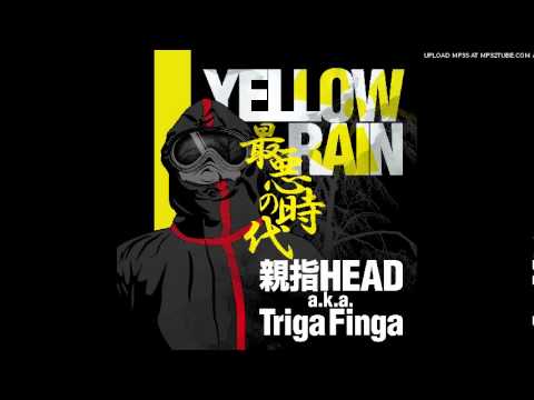 親指HEAD a.k.a. Triga Finga Yellow Rain - 最悪の時代 - Teaser