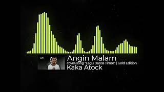 Download lagu Angin Malam Kaka Artho cover song Lagu Dansa Timor... mp3