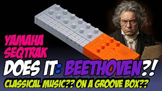 Yamaha SEQTRAK : Does It Beethoven