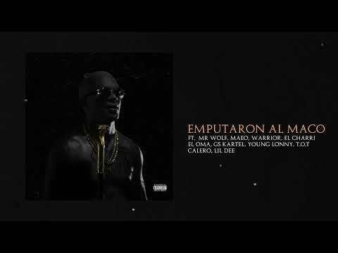 Chamaco Ft. Varios Artistas - Emputaron Al Maco | El Orden