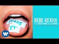 Bebe Rexha Ft. Gucci Mane & 2 Chainz - That's It