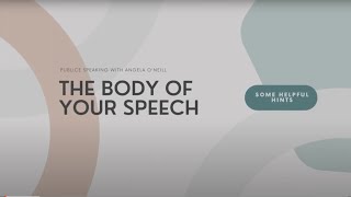 Public Speaking: A Lesson In the Body of Your Speech