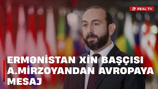 Ermənistan XİN başçısı A.Mirzoyandan Avropaya mesaj