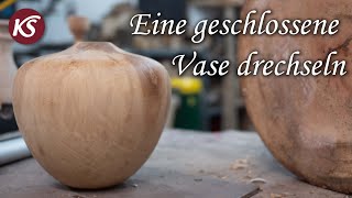 Basiswissen Drechseln 11/11 Eine geschlossene Vase drechseln