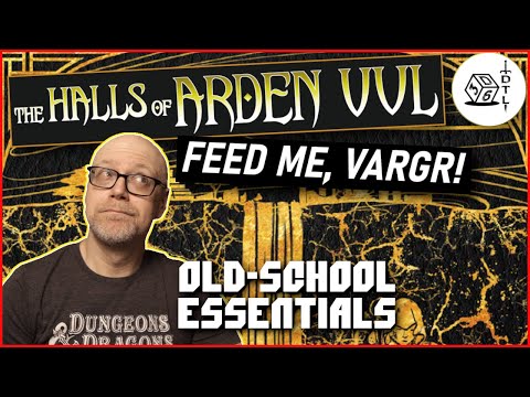 The Halls of Arden Vul Ep 06 - Old School Essentials Megadungeon | Feed Me, Vargr!