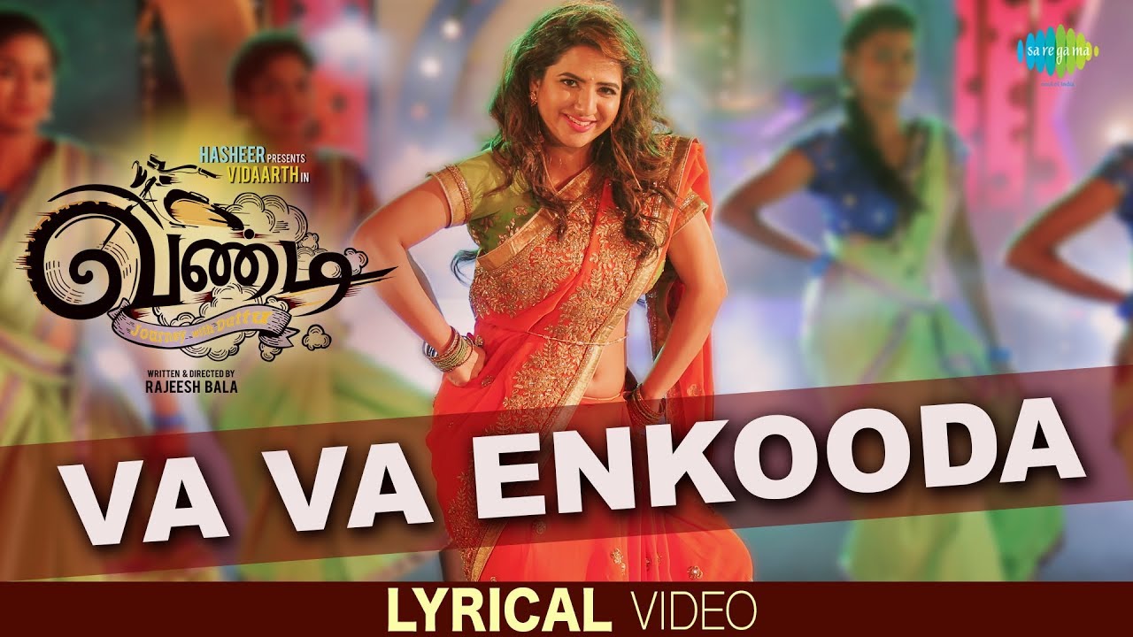 Vandi Official Va Va Enkooda Lyric Video