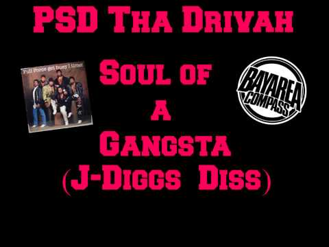 PSD Tha Drivah - Soul Of A Gangsta [BayAreaCompass] (J-Diggs Diss)
