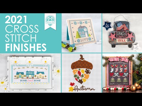 Cross Stitches I Finished in 2021 - Cross Stitch FINISH Parade & Recap | Fat Quarter Shop