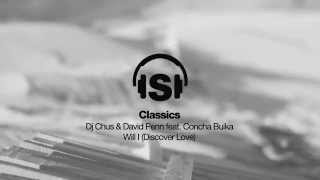 Dj Chus &amp; David Penn feat. Concha Buika - Will I (Discover Love) Remastered