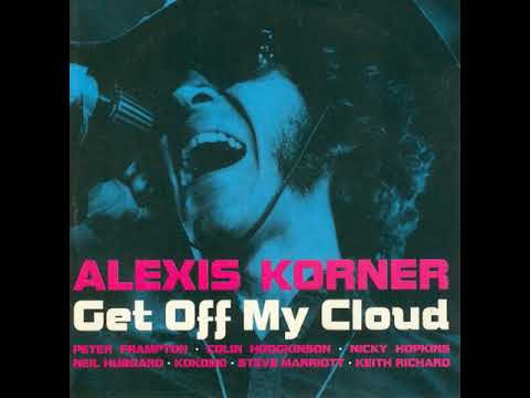 Alexis Korner - Get Off My Clound