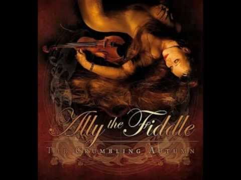 Ally The Fiddle - The Crumbling Autumn