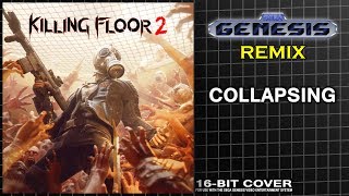 Killing Floor 2 - Collapsing (Sega Genesis Remix)