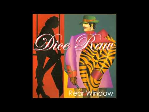 Dice Raw : Rear Window
