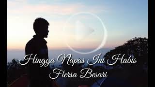 Download lagu Fiersa Besari - Hingga Napas Ini Habis ( Lirik ) mp3 Download lagu Fiersa Besari - Hingga Napas Ini Habis ( Lirik ) mp3