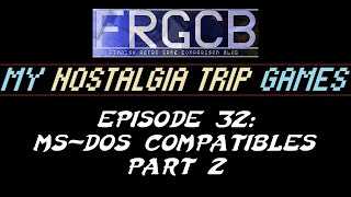 My Nostalgia Trip Games - Ep 32 MS-DOS Part 2