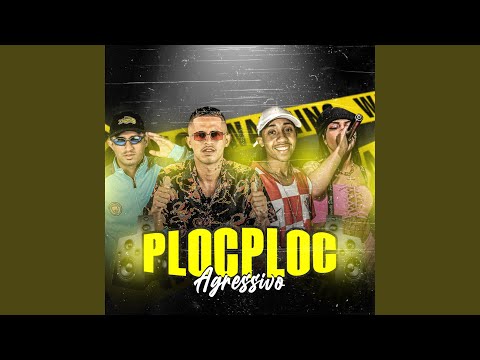 Ploc Ploc Agressivo (Remix)