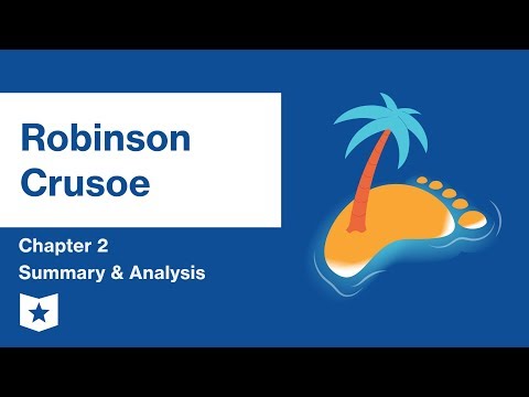 Robinson Crusoe  | Chapter 2 Summary & Analysis | Daniel Defoe