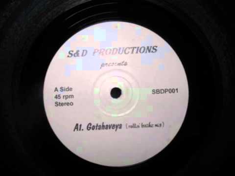 S & D Productions- Gotahaveya (Rollin' Breaks Mix)